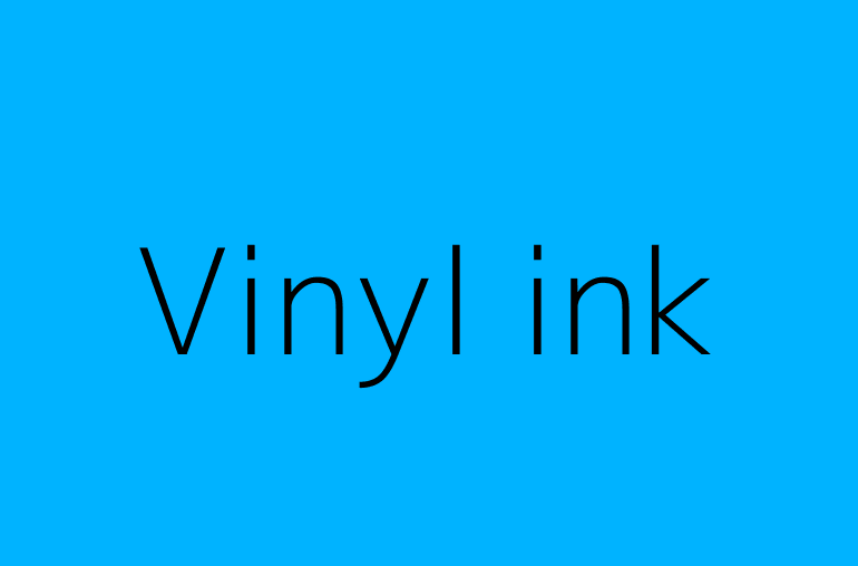 Vinyl ink